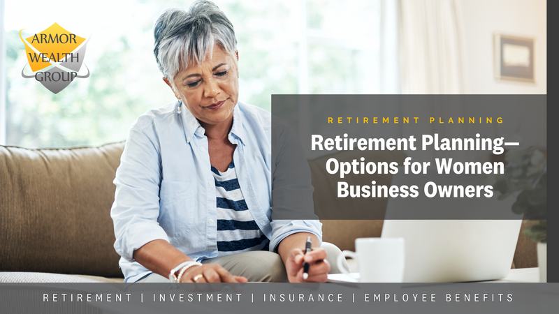 Retirement Planning- Options for Women Business Owners