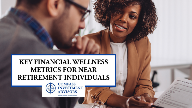 Key Financial Wellness Metrics for Near-Retirement Individuals