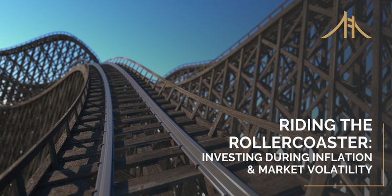 Riding the Rollercoaster: Investing During Inflation and Market Volatility