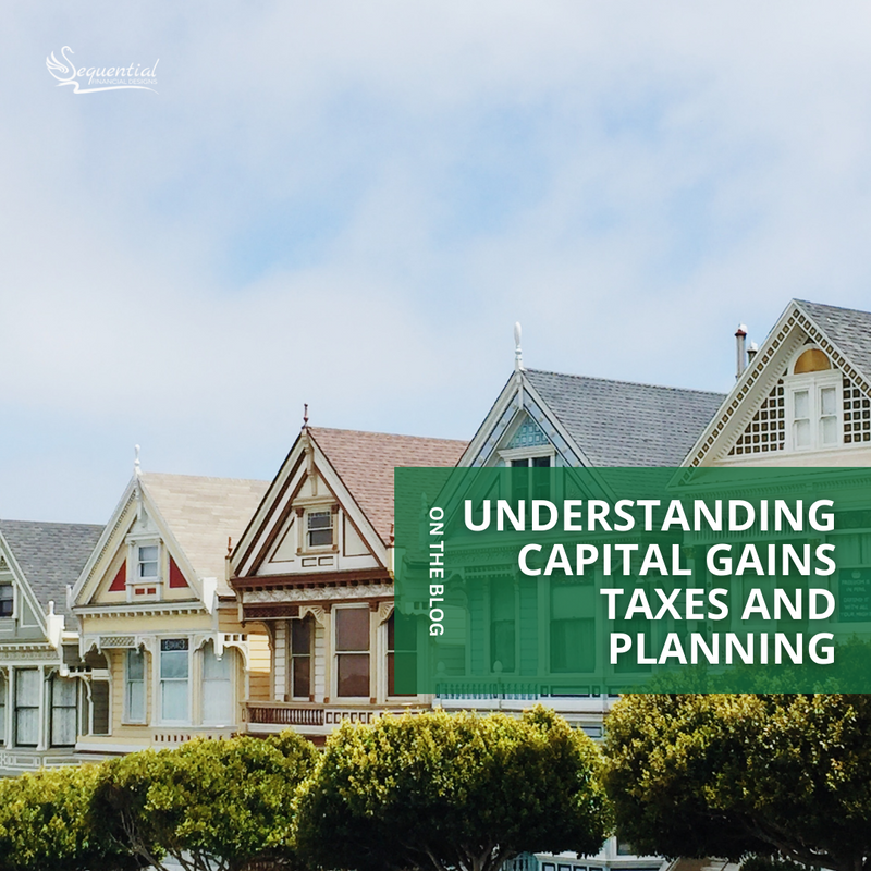Understanding Capital Gains Taxes and Planning