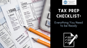 Tax Prep Checklist: Everything You Need to Be Ready for Tax Season