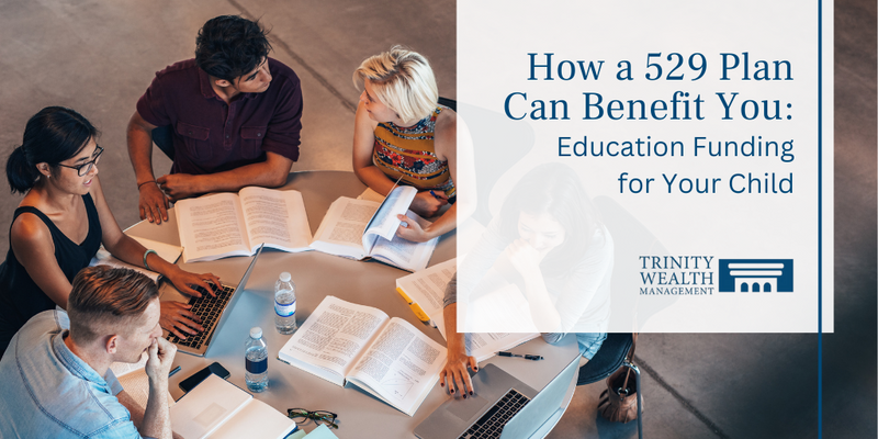 How a 529 Plan Can Benefit You: Education Funding for Your Child