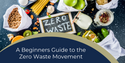 A Beginners Guide to The Zero Waste Movement