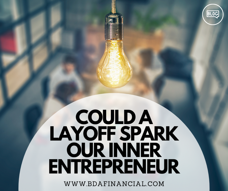If you've been laid off, I have an idea