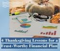 4 Thanksgiving Lessons for a Feast-Worthy Financial Plan