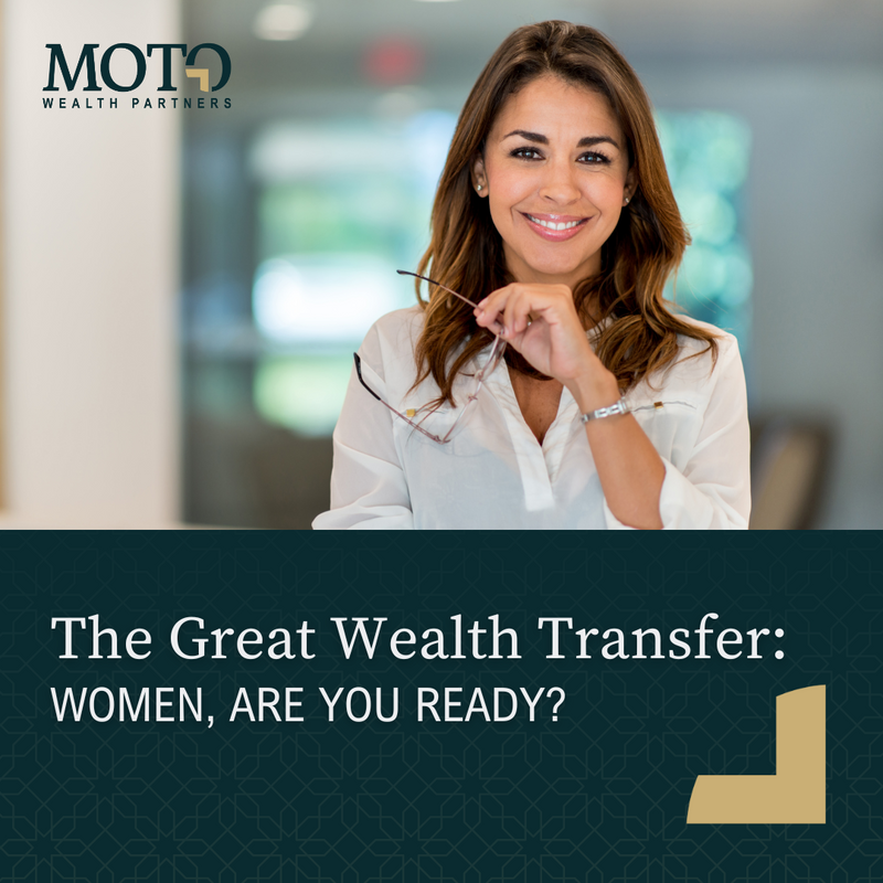 The Great Wealth Transfer: Women Are You Ready?