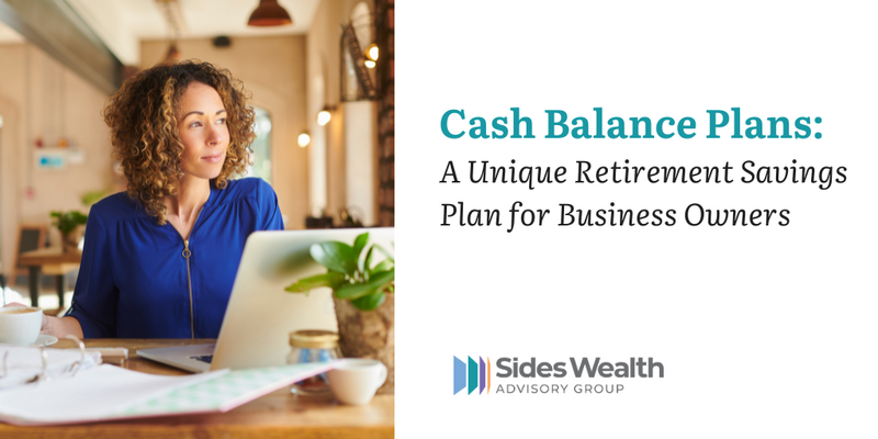 Cash Balance Plans: A Unique Retirement Savings Plan for Business Owners