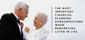 Important Financial Considerations to Make When Remarrying Later in Life