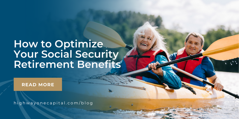 How to Optimize Your Social Security Retirement Benefits