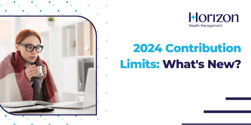 2024 Contribution Limits: What’s New?