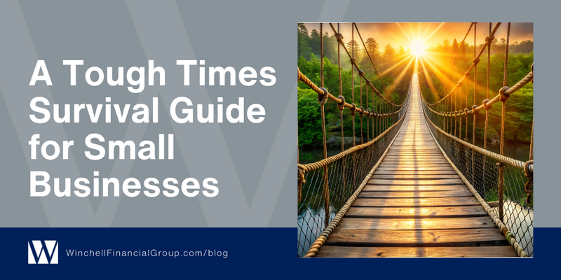 A Tough Times Survival Guide for Small Businesses