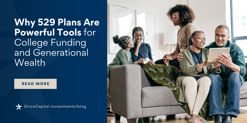 Why 529 Plans Are Powerful Tools for College Funding and Generational Wealth