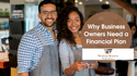 Why Business Owners Need Financial Planning