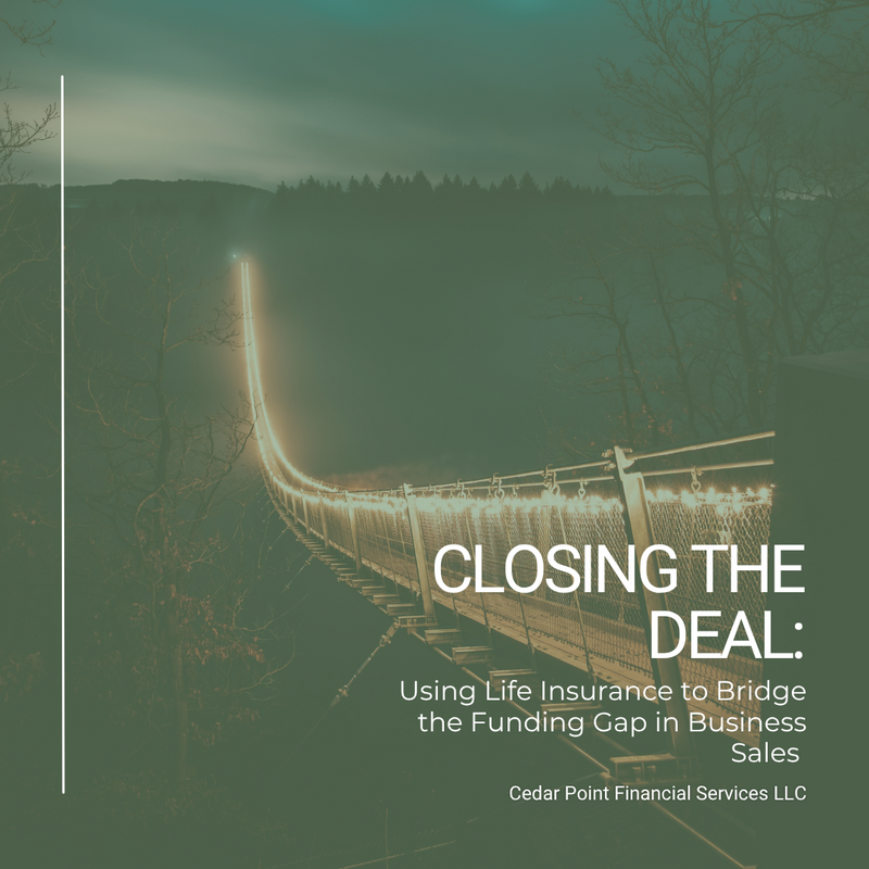 Closing the Deal: Using Life Insurance to Bridge the Funding Gap in Business Sales
