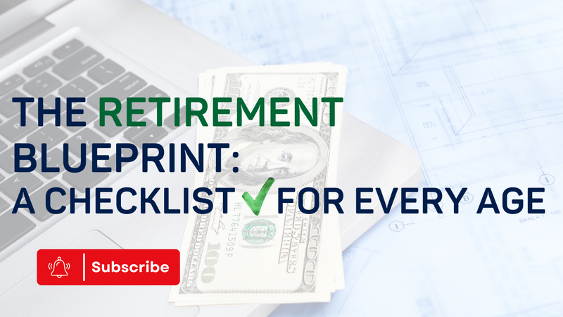 EP 226: The Retirement Blueprint: A Checklist for Every Age