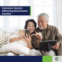 Common Factors Affecting Retirement Income