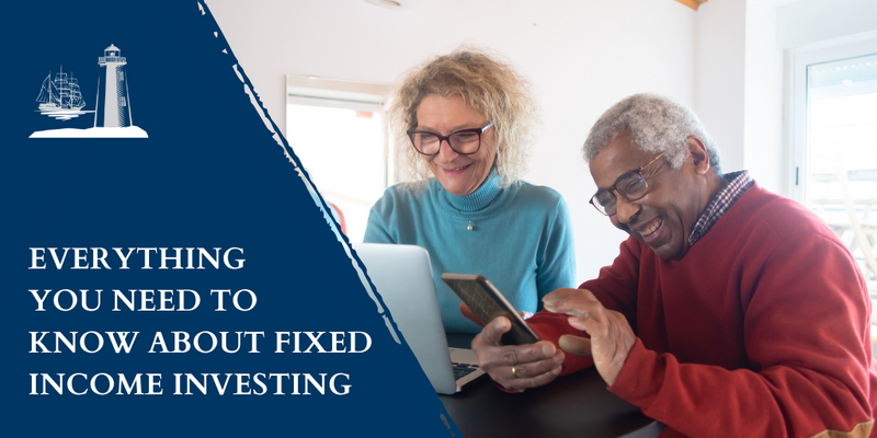 Everything you Need to Know About Fixed-Income Investing