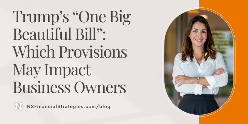 Trump’s “One Big Beautiful Bill”: Which Provisions May Impact Business Owners