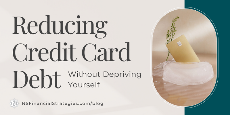 Reducing Credit Card Debt Without Depriving Yourself