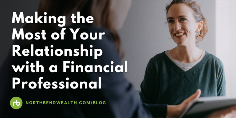 Making the Most of Your Relationship with a Financial Professional