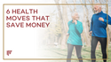 6 Health Moves That Save Money