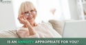 Is an Annuity Appropriate for You?