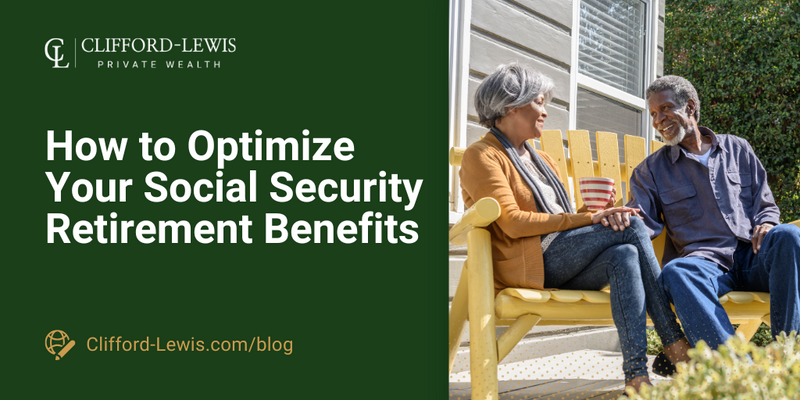 How to Optimize Your Social Security Retirement Benefits