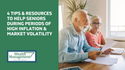 4 Tips and Resources to Help Seniors During Periods of High Inflation and Market Volatility