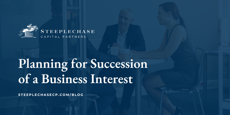 Planning for Succession of a Business Interest