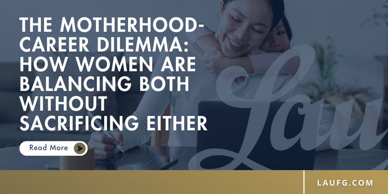 The Motherhood-Career Dilemma: How Women are Balancing Both Without Sacrificing Either