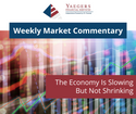 The Economy Is Slowing But Not Shrinking