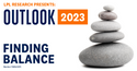 Outlook 2023: Finding Balance