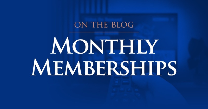 Monthly Memberships
