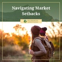 Navigating Market Setbacks