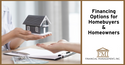 Financing Options for Homebuyers and Homeowners