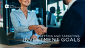 Setting and Targeting Investment Goals
