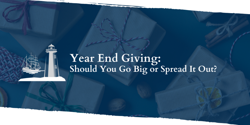 Year-End Giving: Should You Go Big or Spread It Out?