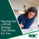 Figuring Out a 401(k) Strategy That Works for You
