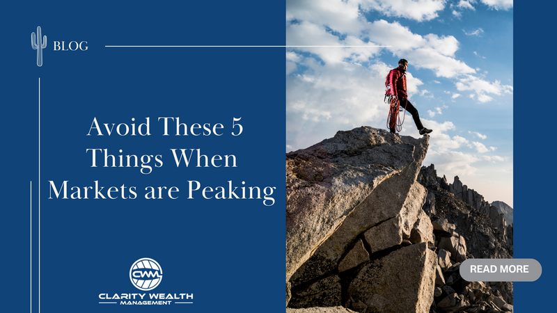 Avoid These 5 Things When Markets are Peaking