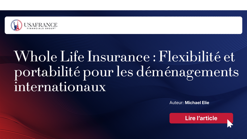 Assurance Vie Entière : Flexibilité et Portabilité pour les Déménagements Internationaux