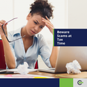 Beware Scams at Tax Time