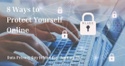 8 Ways to Protect Yourself Online