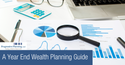 A Year-End Wealth Planning Guide