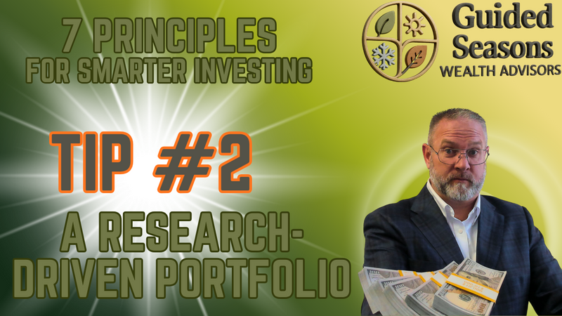 7 Principles for Smarter Investing: Pro Tip #2 - A Research-Driven Portfolio