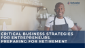 Critical Business Strategies for Entrepreneurs Preparing for Retirement
