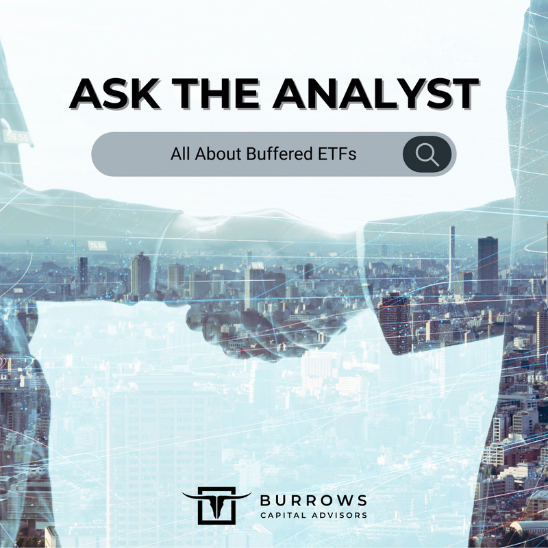 Ask The Analyst - Buffered ETFs