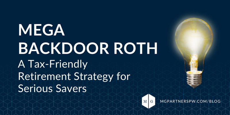 Mega Backdoor Roth: A Tax-Friendly Retirement Strategy for Serious Savers