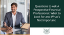 Questions to Ask A Prospective Financial Professional