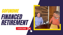 EP 165: GoFundMe Financed Retirement