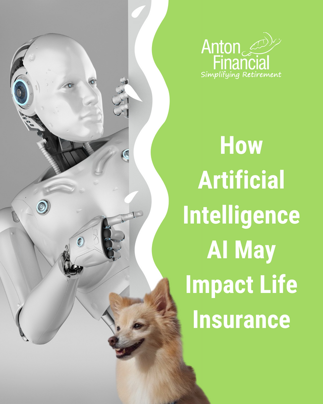 How Artificial Intelligence (AI) May Impact Life Insurance